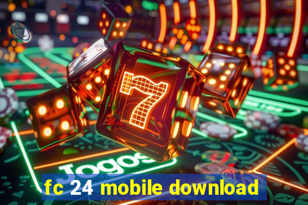 fc 24 mobile download